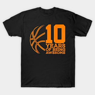 10 YEARS OF BEING AWESOME BASKETBALL 10TH BIRTHDAY T-Shirt